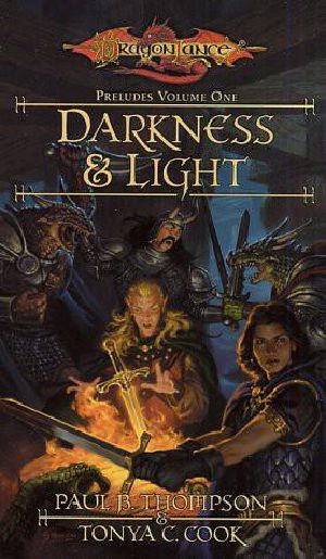 [Dragonlance: Preludes 01] • Darkness & Light